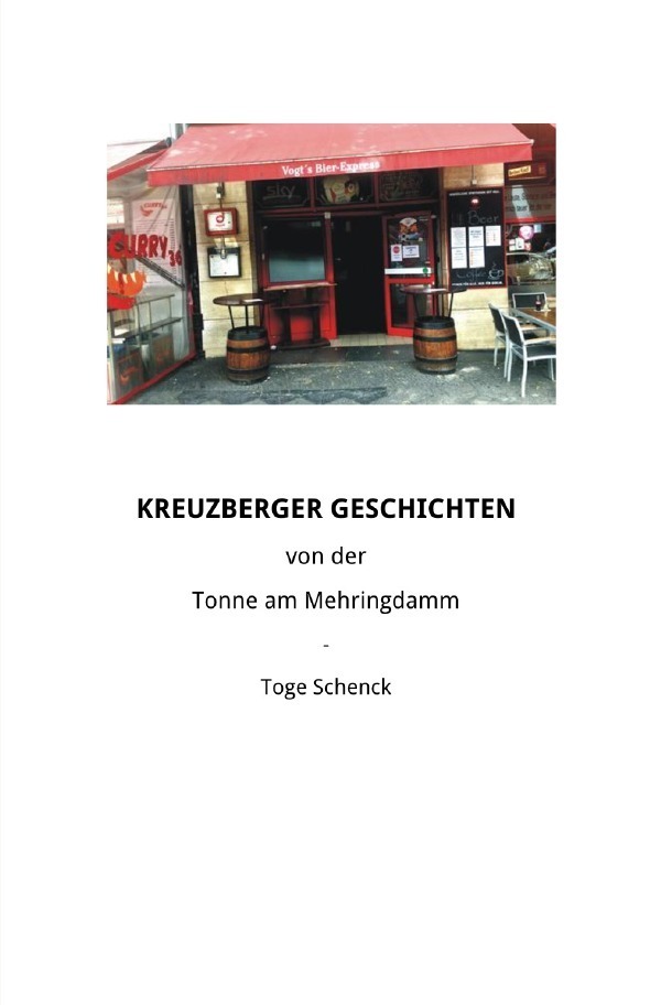 Cover: 9783752981056 | Kreuzberger Geschichten | von der Tonne am Mehringdamm | Toge Schenck