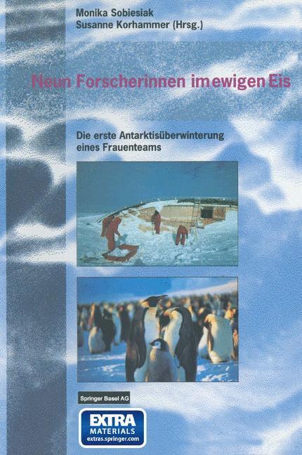 Cover: 9783034856102 | Neun Forscherinnen im ewigen Eis | Susanne Korhammer (u. a.) | Buch