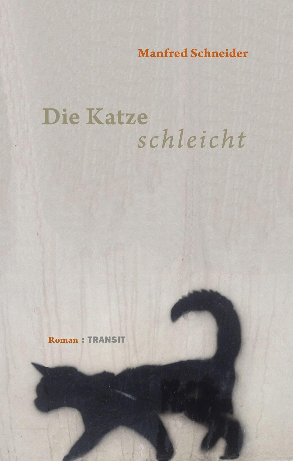 Cover: 9783887473846 | Die Katze schleicht | Roman | Manfred Schneider | Buch | Deutsch