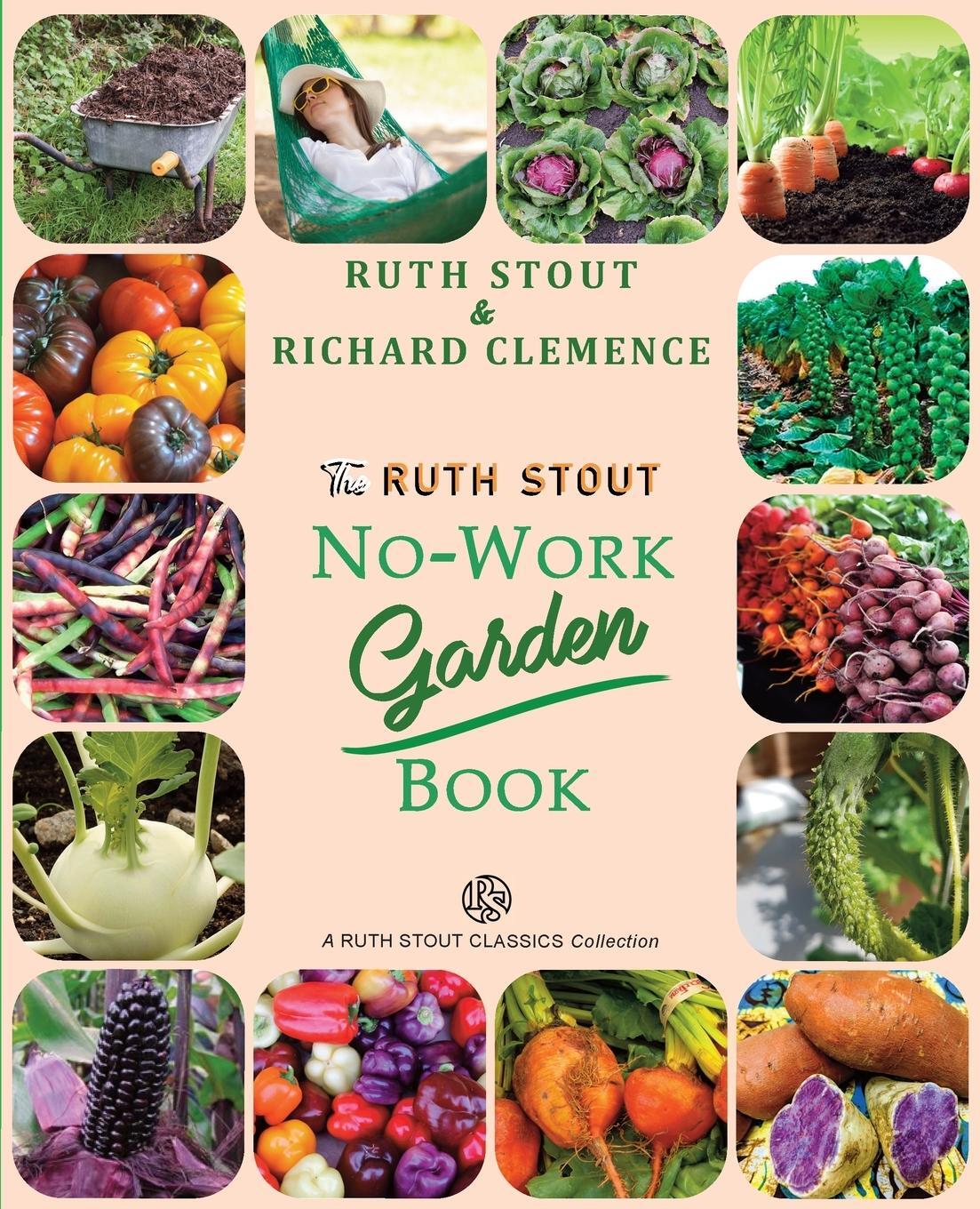 Cover: 9781927458365 | The Ruth Stout No-Work Garden Book | Ruth Stout (u. a.) | Taschenbuch