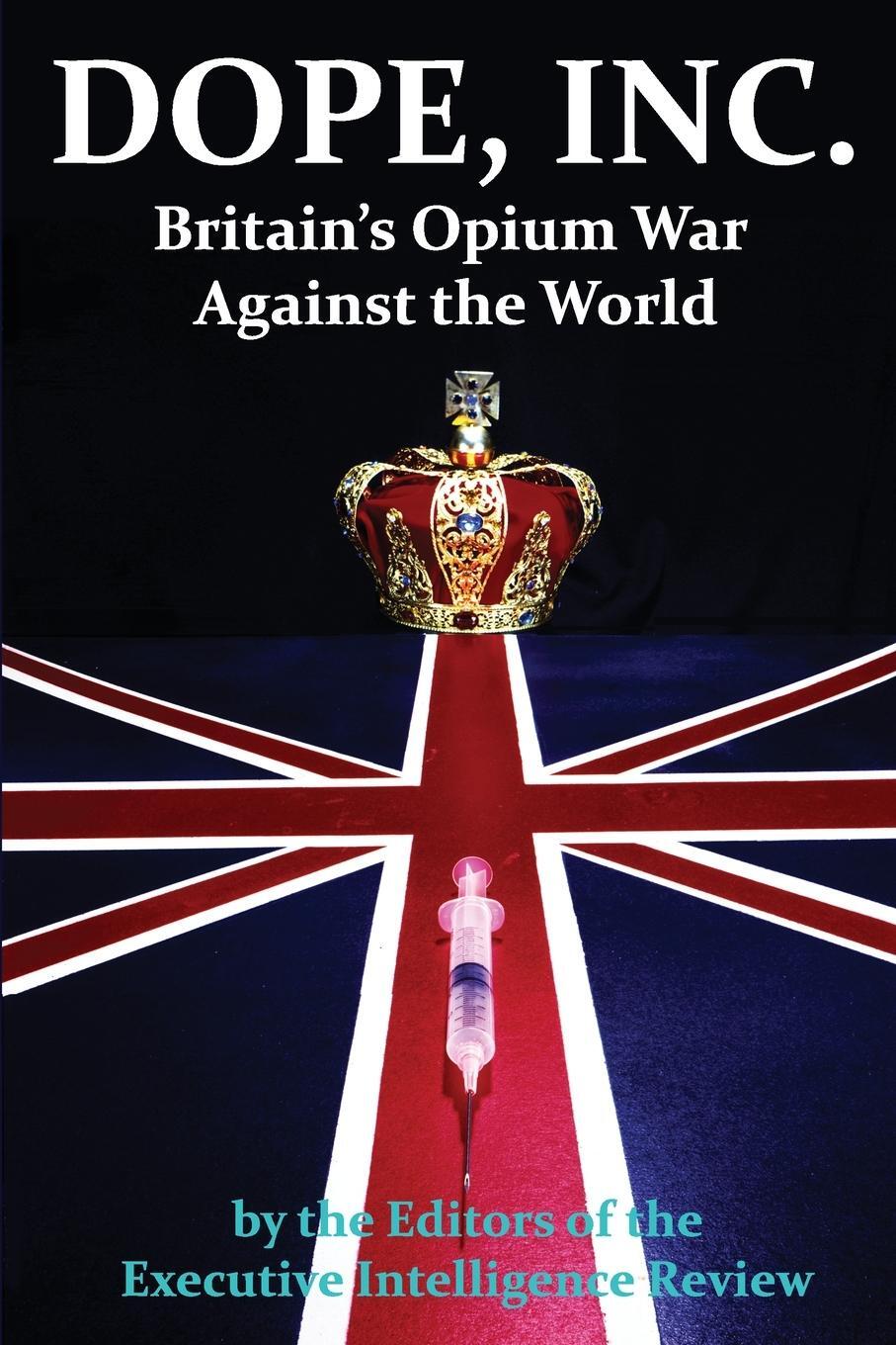 Cover: 9781615772858 | DOPE, INC. Britain's Opium War Against the World | Review | Buch