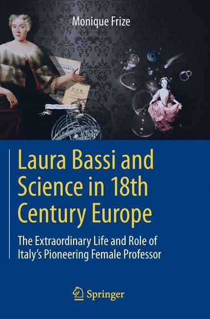 Cover: 9783642386848 | Laura Bassi and Science in 18th Century Europe | Monique Frize | Buch