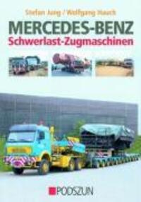 Cover: 9783861334095 | Mercedes-Benz Schwerlast-Zugmaschinen | Stefan Jung (u. a.) | Buch