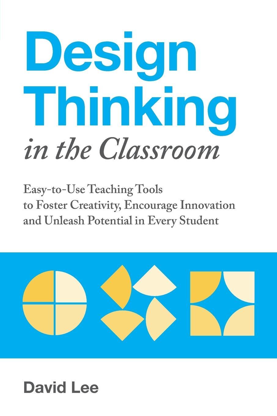 Cover: 9781612438016 | Design Thinking in the Classroom | David Lee | Taschenbuch | Paperback