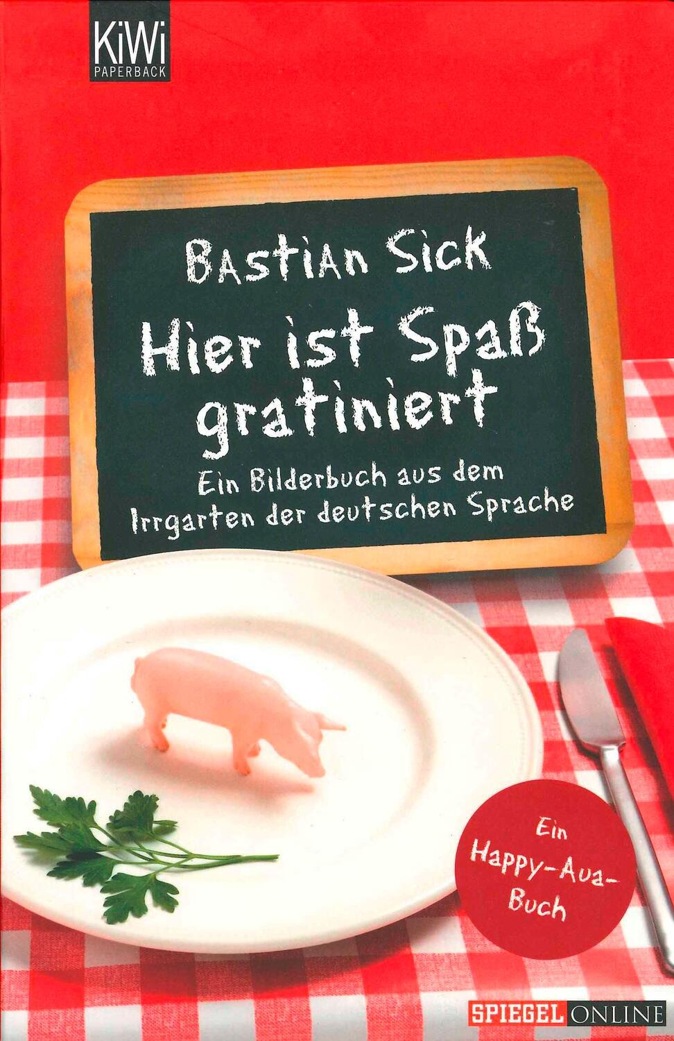 Cover: 9783462042238 | Hier ist Spaß gratiniert | Bastian Sick | Taschenbuch | 181 S. | 2010