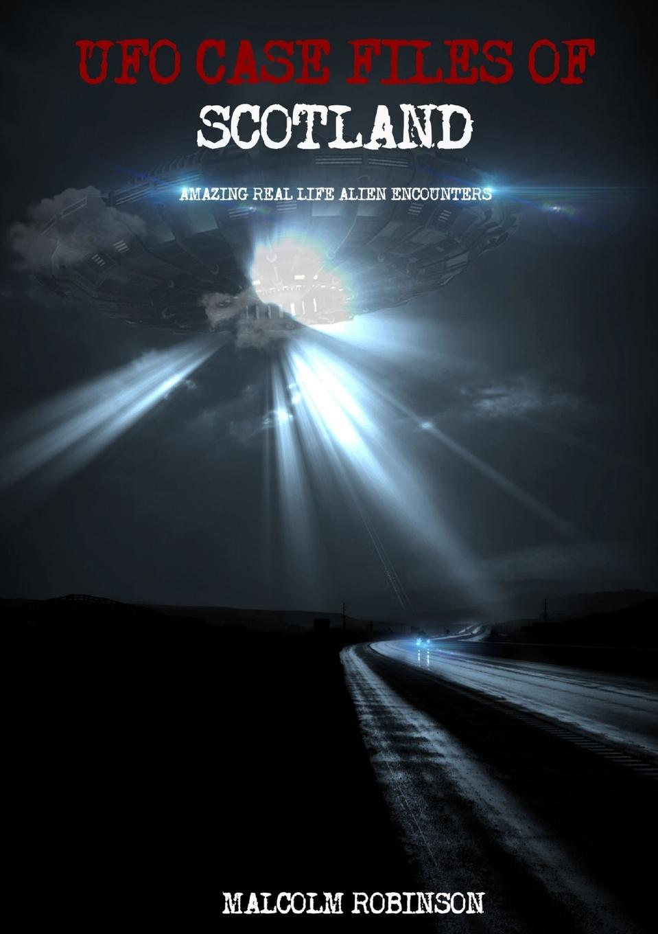 Cover: 9780244912789 | UFO Case Files Of Scotland (Volume 1) | Malcolm Robinson | Taschenbuch