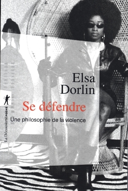 Cover: 9782348054693 | Se Defendre | Elsa Dorlin | Taschenbuch | Französisch | 2021