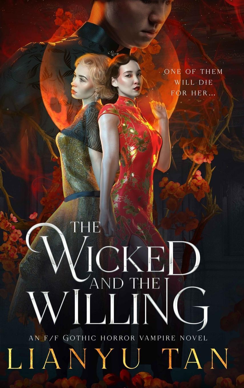 Cover: 9780648994879 | The Wicked and the Willing | An F/F Gothic Horror Vampire Novel | Tan