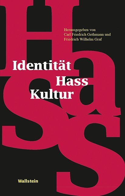 Cover: 9783835333604 | Identität - Hass - Kultur | Carl Friedrich Gethmann (u. a.) | Buch