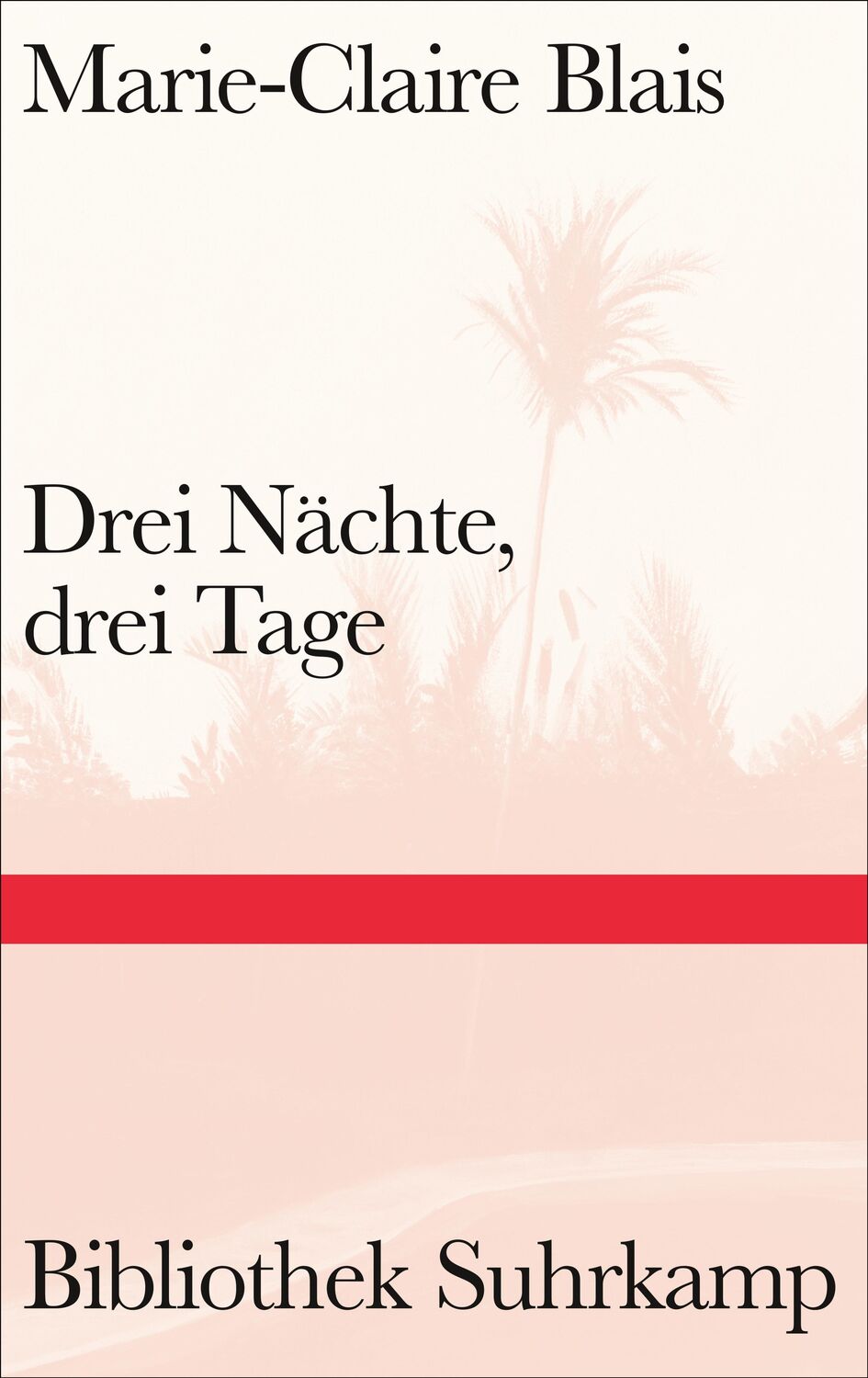 Cover: 9783518225165 | Drei Nächte, drei Tage | Marie-Claire Blais | Buch | Deutsch | 2020