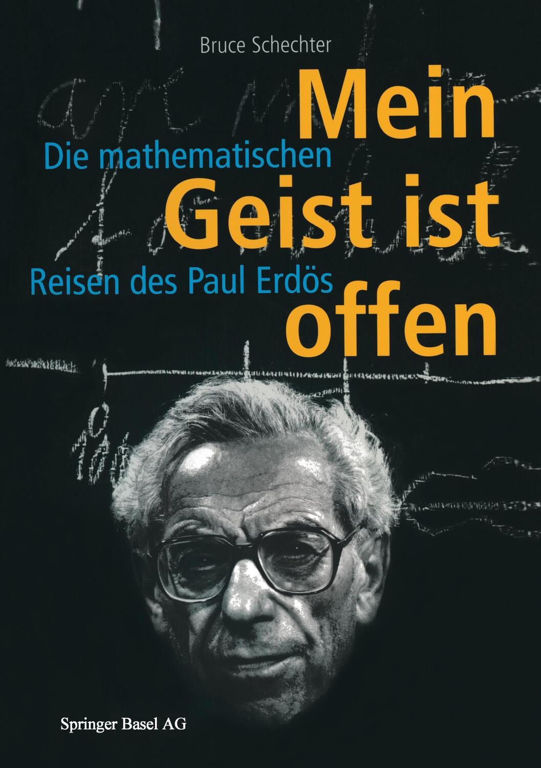 Cover: 9783764360832 | Mein Geist ist offen | Die mathematischen Reisen des Paul Erdös | Buch