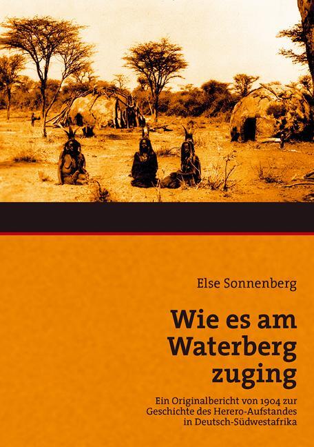 Cover: 9783932030284 | Wie es am Waterberg zuging | Else Sonnenberg | Taschenbuch | Deutsch