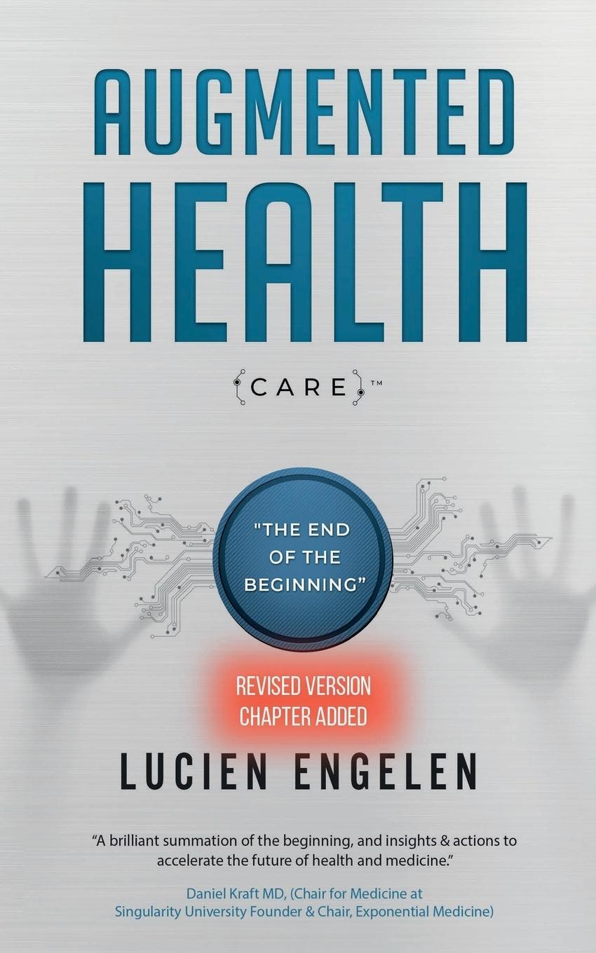 Cover: 9789082874013 | Augmented Health(care)¿ | "the end of the beginning" | Engelen (u. a.)