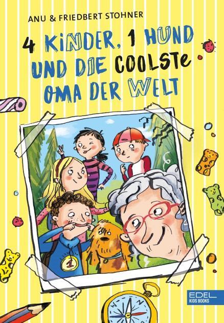 Cover: 9783961291519 | 4 Kinder, 1 Hund und die coolste Oma der Welt | Anu Stohner (u. a.)