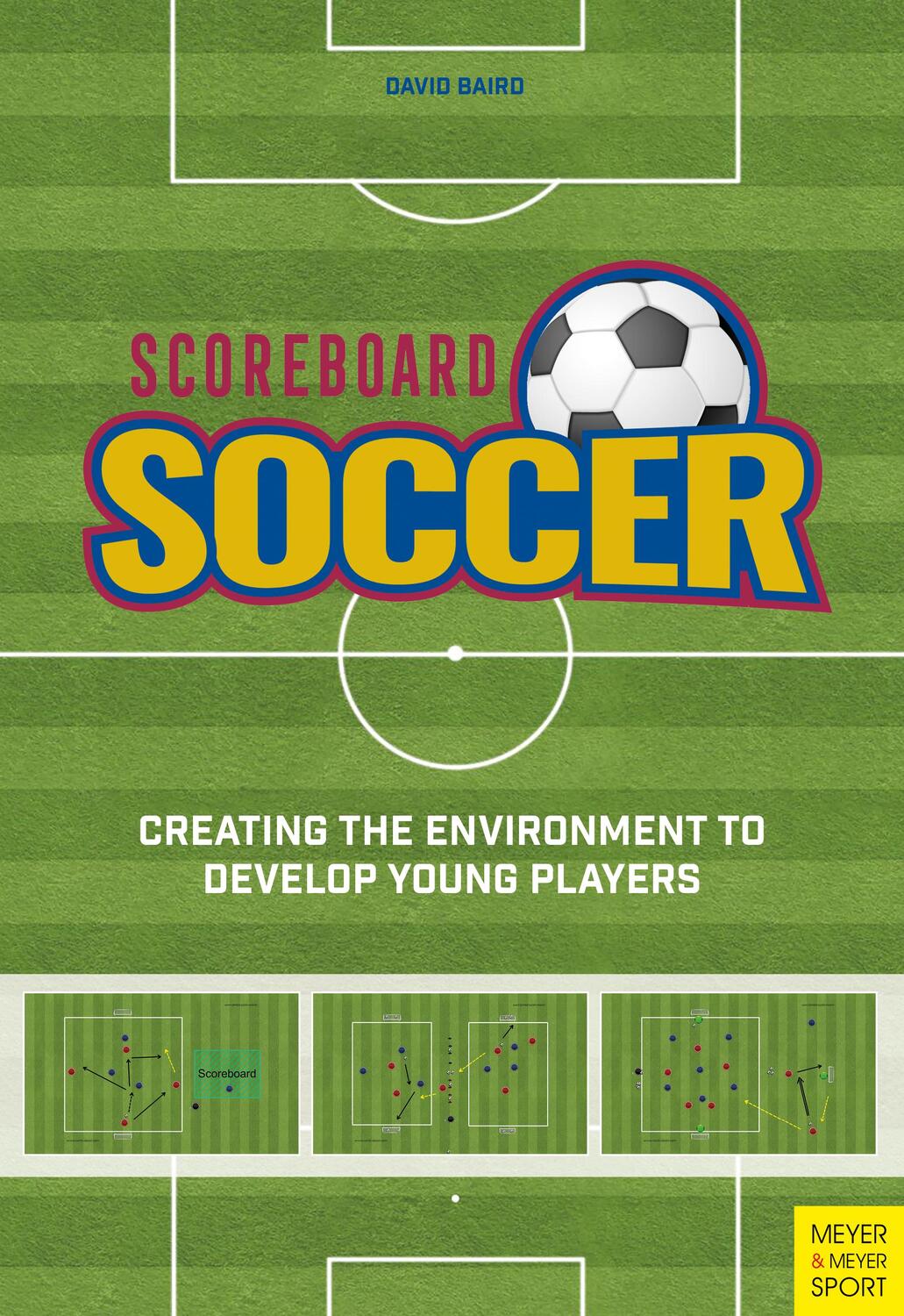 Cover: 9781782552321 | Scoreboard Soccer: Creating the Environment to Promote Youth Player...