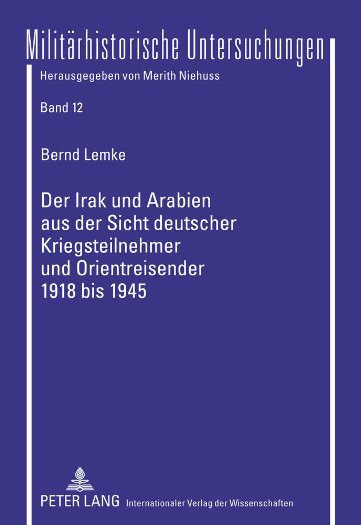 Cover: 9783631592731 | Der Irak und Arabien aus der Sicht deutscher Kriegsteilnehmer und...