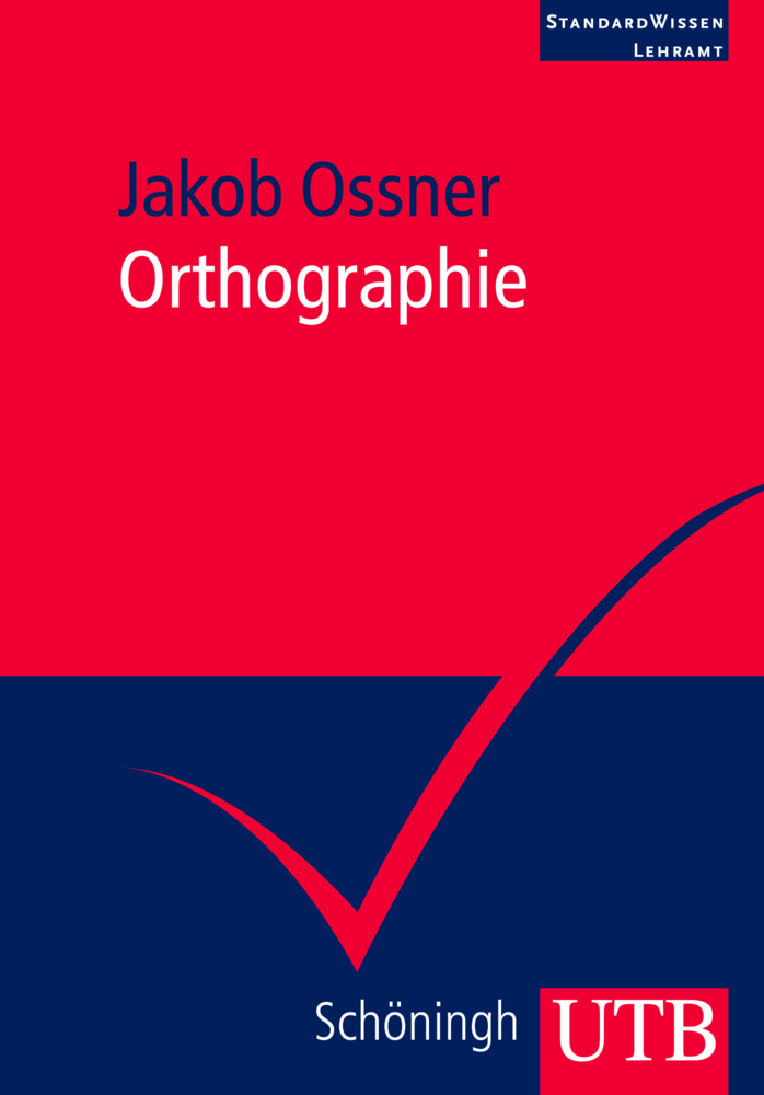Cover: 9783825233297 | Orthographie | System und Didaktik | Jakob Ossner | Taschenbuch | 2010