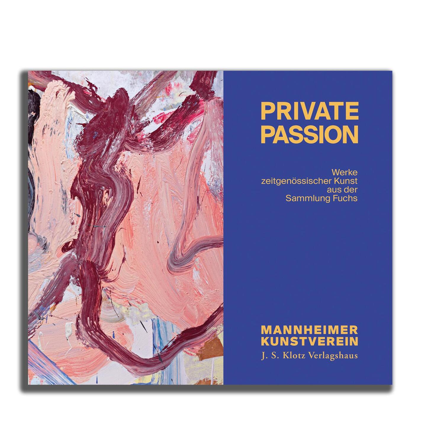 Cover: 9783949763625 | Private Passion - Werke zeitgenössischer Kunst aus der Sammlung Fuchs
