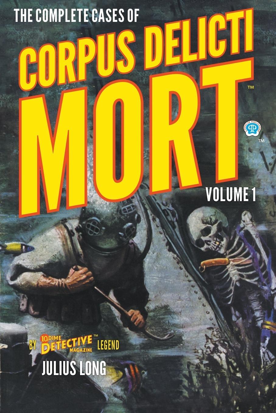Cover: 9781618276193 | The Complete Cases of Corpus Delicti Mort, Volume 1 | Julius Long