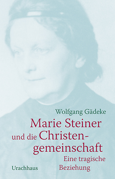 Cover: 9783825151676 | Marie Steiner und die Christengemeinschaft | Eine tragische Beziehung