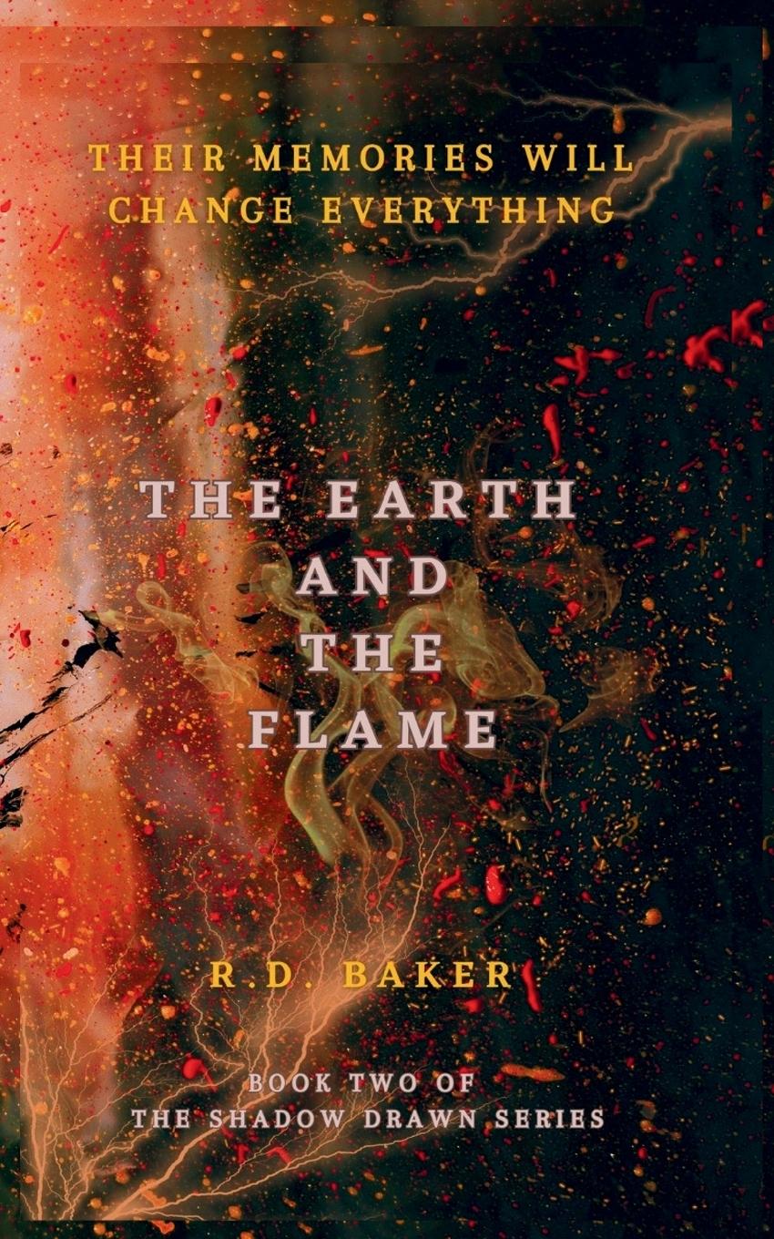 Cover: 9780645820737 | The Earth and The Flame | Rd Baker | Taschenbuch | Englisch | 2023