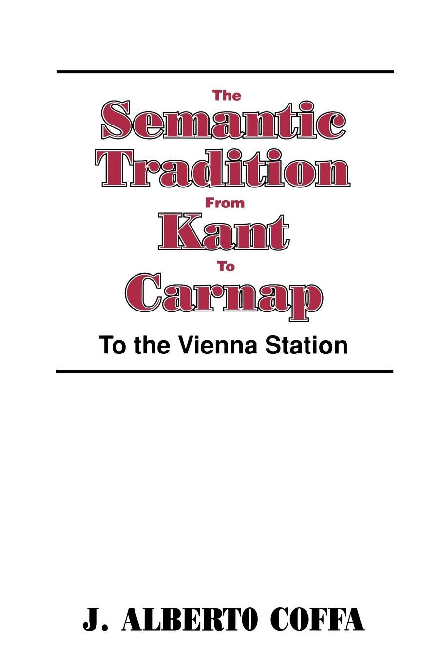Cover: 9780521447072 | The Semantic Tradition from Kant to Carnap | To the Vienna Station