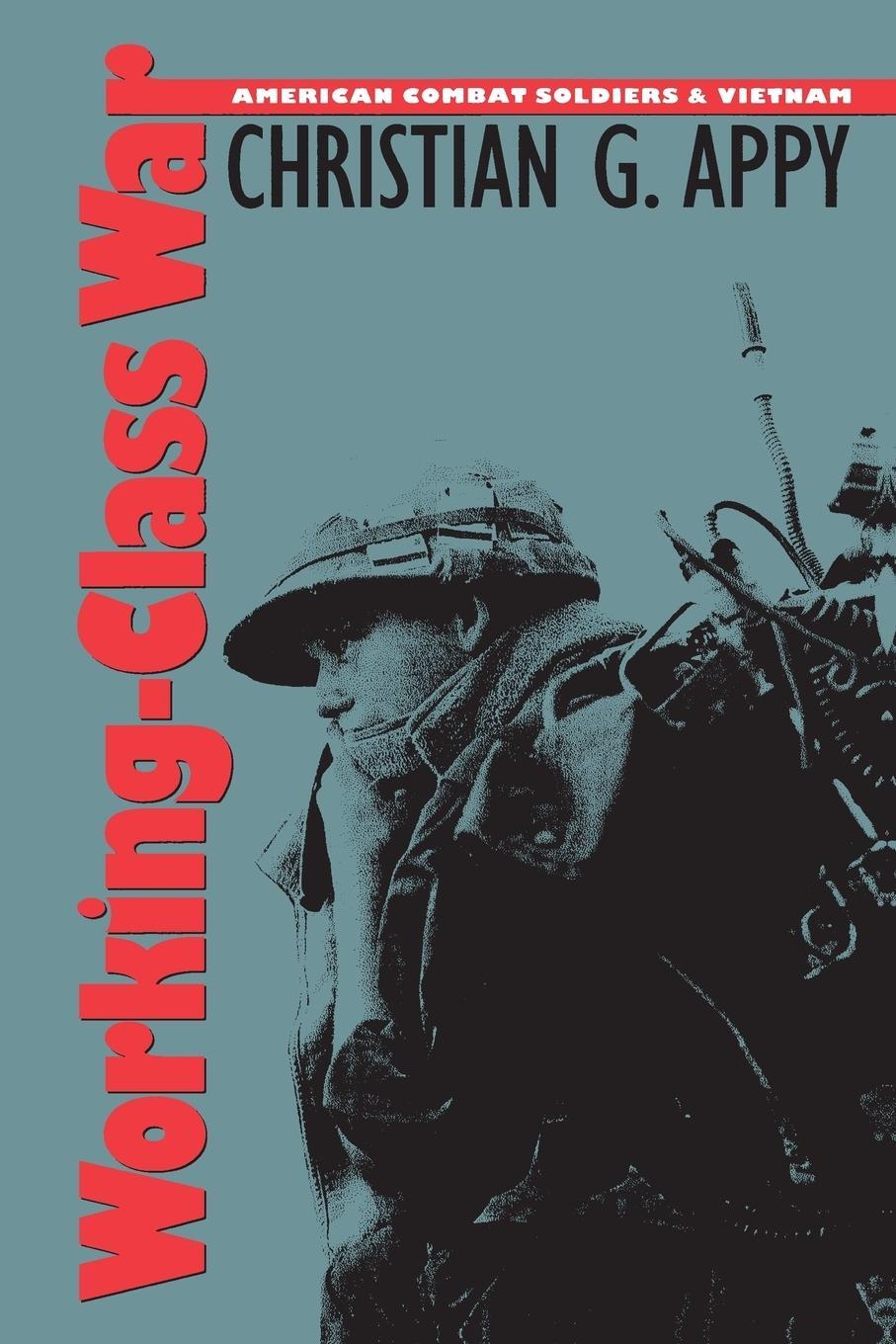 Cover: 9780807843918 | Working-Class War | American Combat Soldiers and Vietnam | Appy | Buch