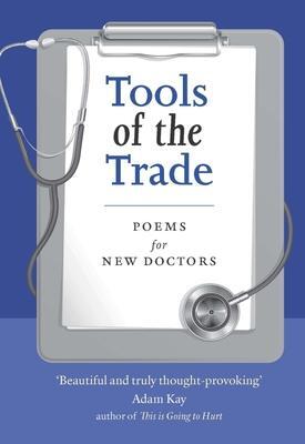 Cover: 9781846976124 | Tools of the Trade | Poems for New Doctors | Gillies (u. a.) | Buch