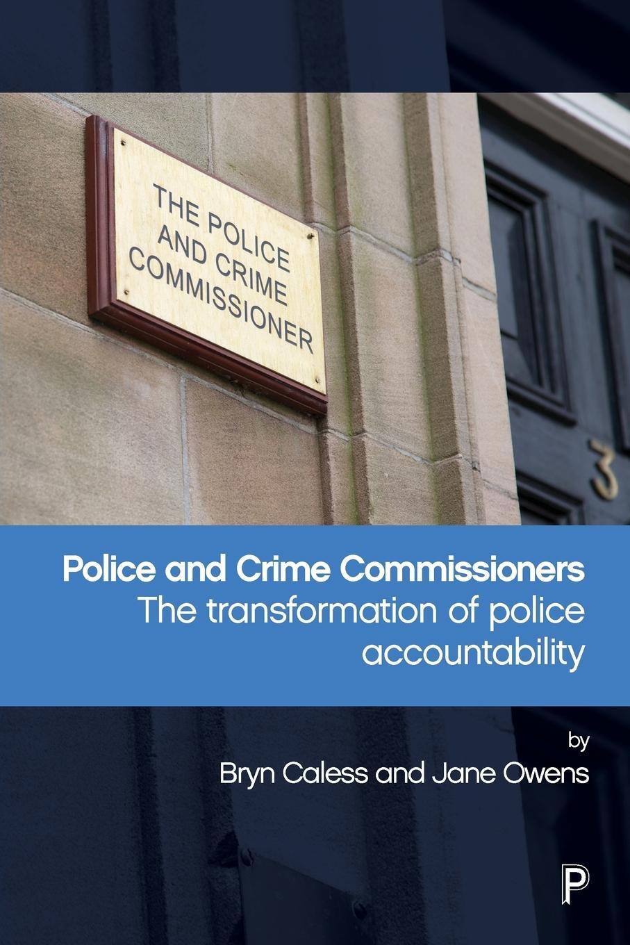 Cover: 9781447320708 | Police and Crime Commissioners | Bryn Caless (u. a.) | Taschenbuch