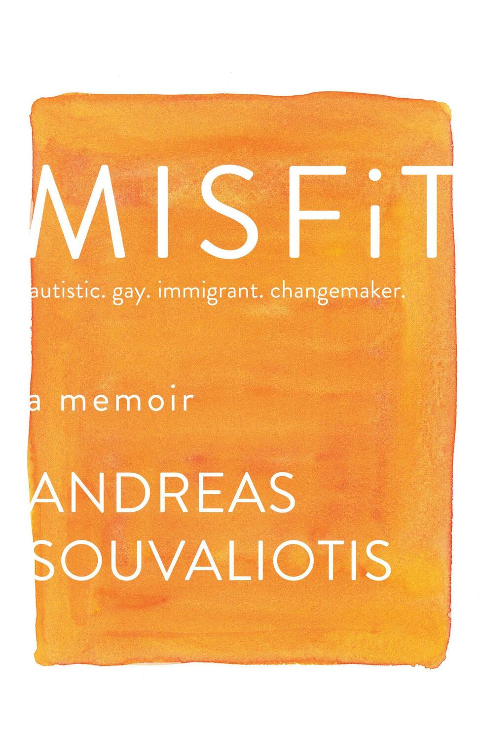 Cover: 9780385692694 | Misfit: Autistic. Gay. Immigrant. Changemaker. | Andreas Souvaliotis