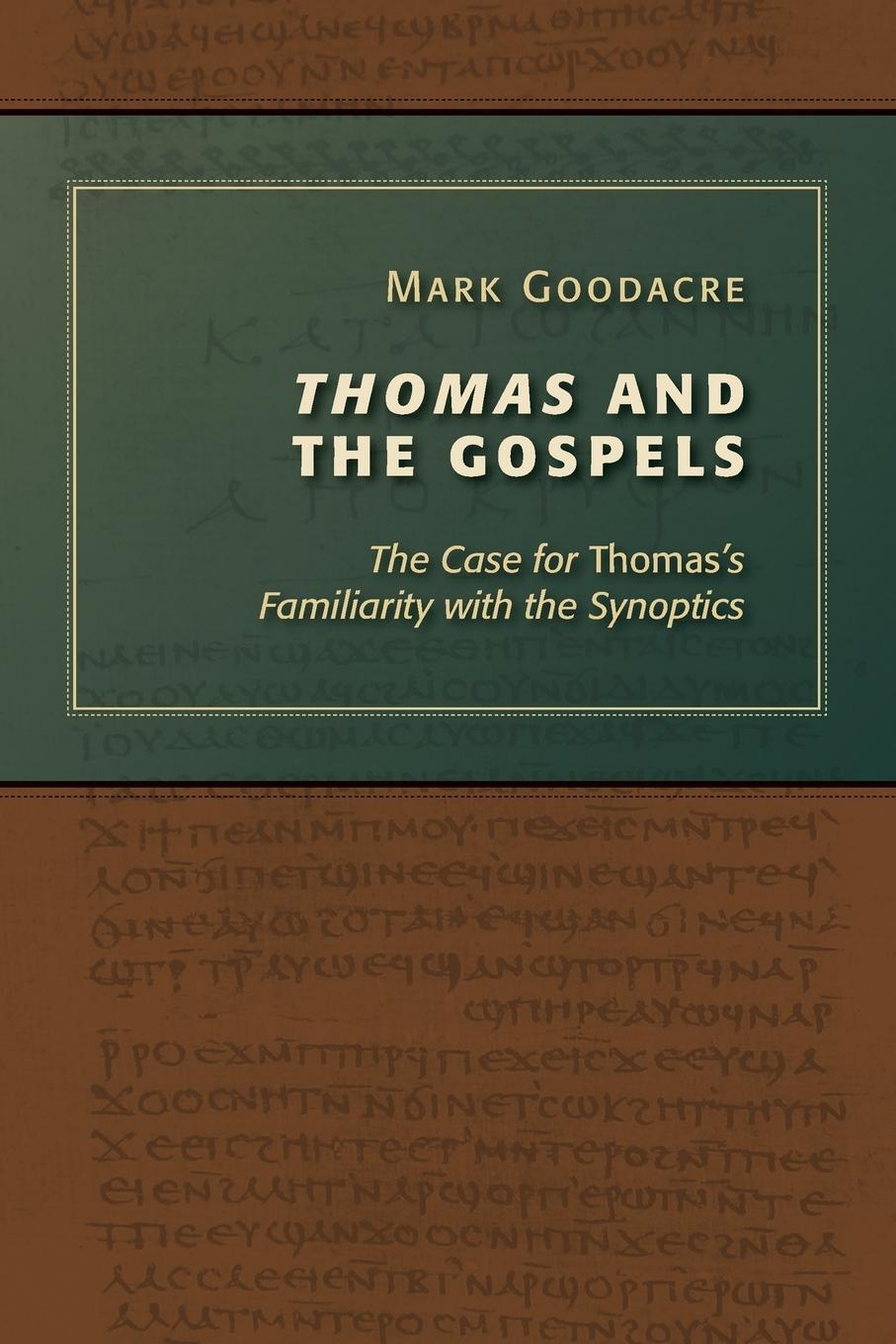 Cover: 9780802867483 | Thomas and the Gospels | Mark Goodacre | Taschenbuch | Paperback