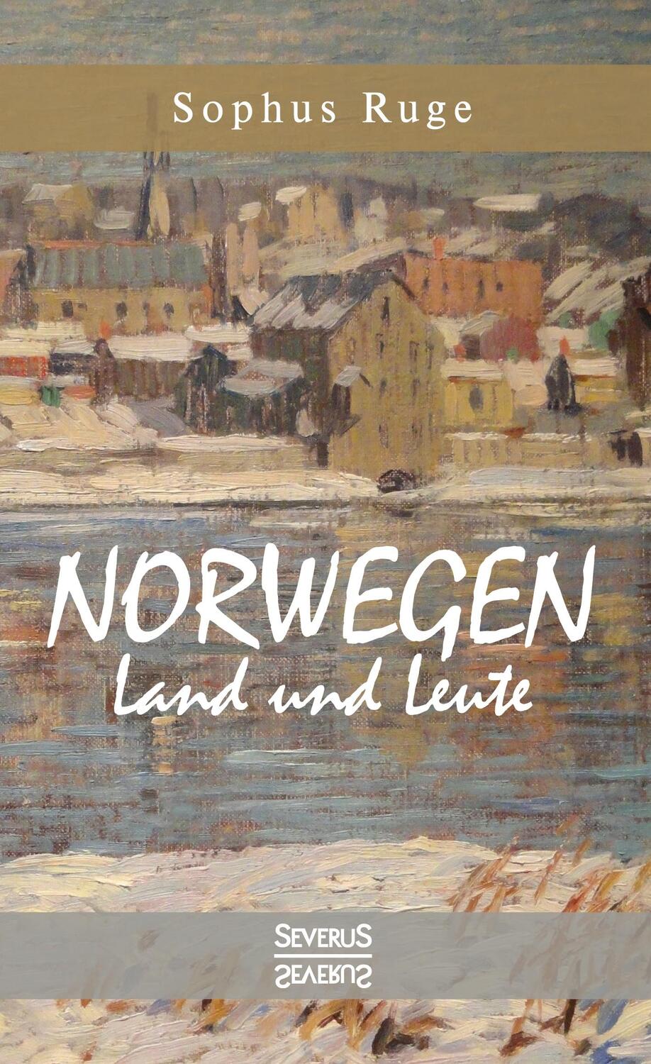 Cover: 9783963451997 | Norwegen. Land und Leute | Sophus Ruge | Buch | 220 S. | Deutsch