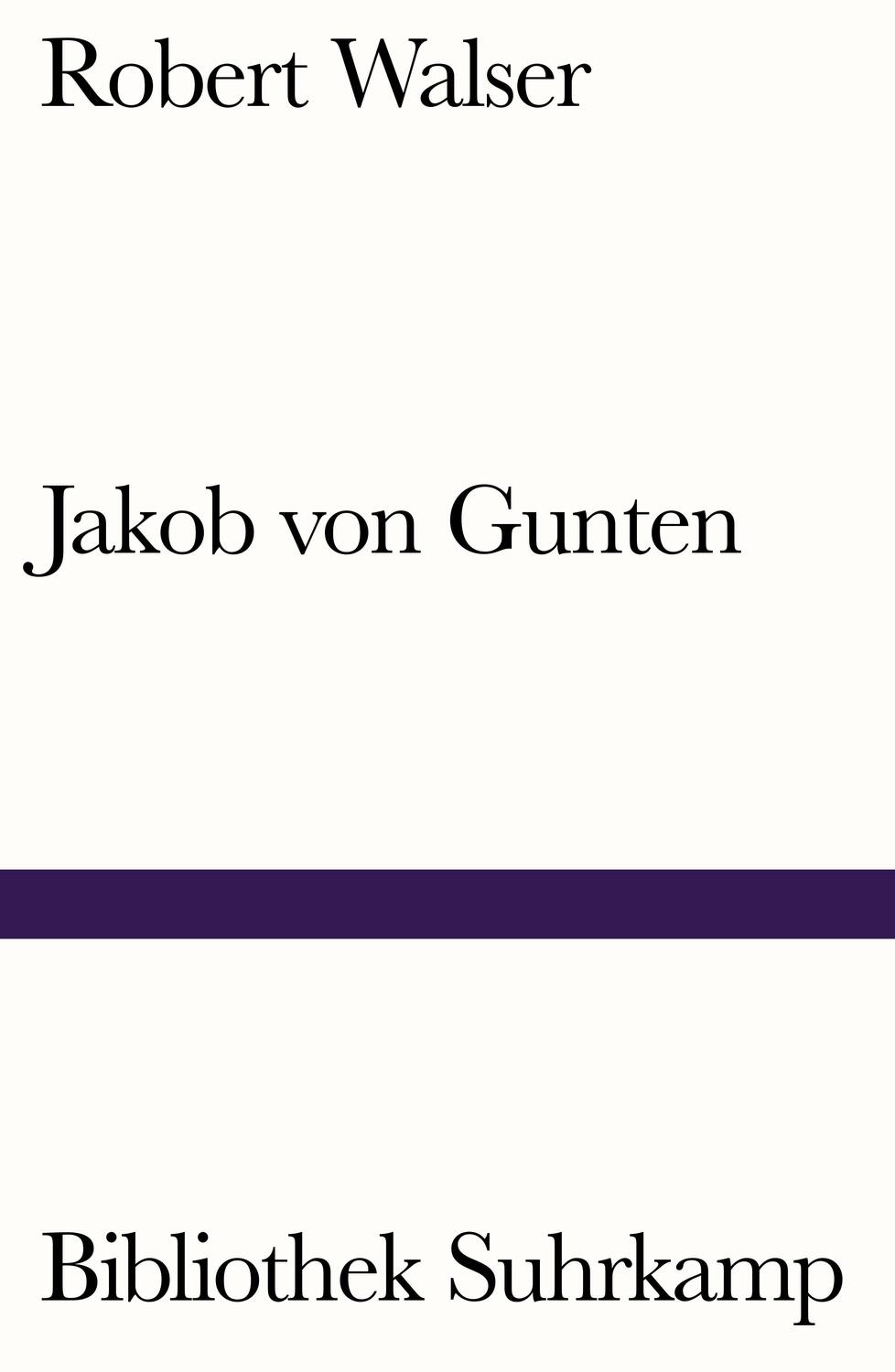 Jakob von Gunten - Walser, Robert