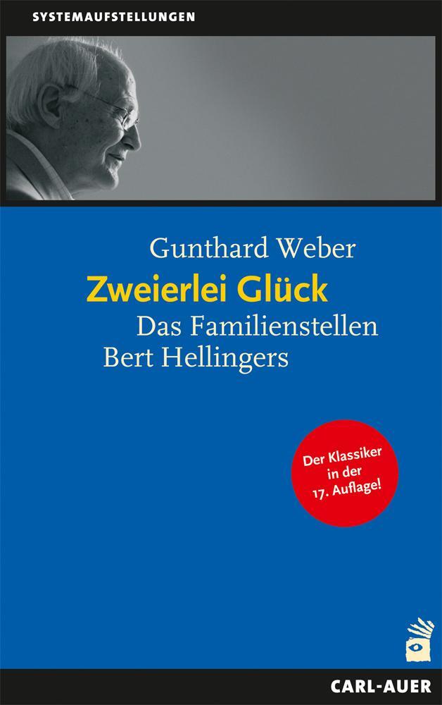 Cover: 9783849702069 | Zweierlei Glück | Das klassische Familienstellen Bert Hellingers