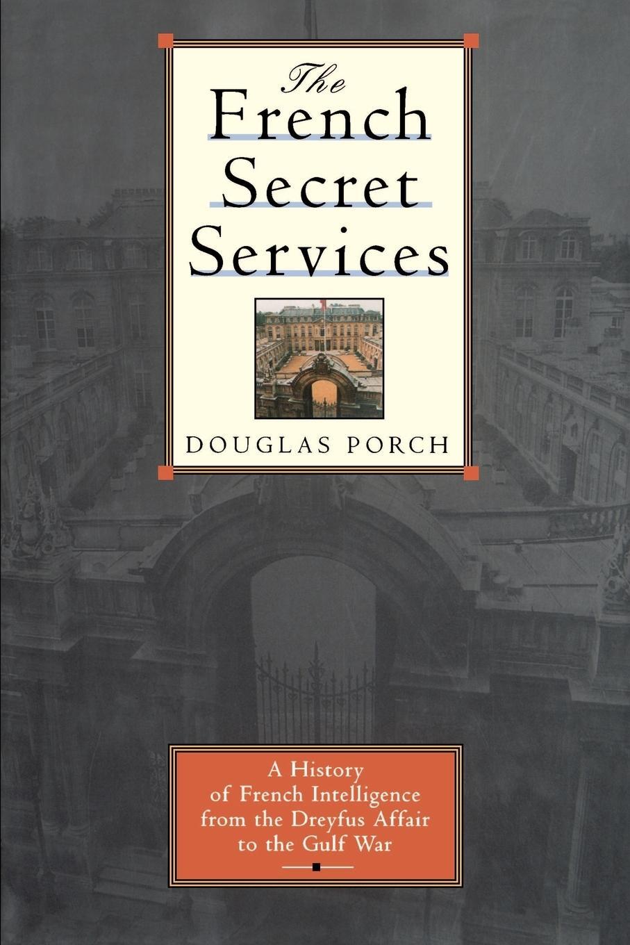 Cover: 9780374529451 | The French Secret Services | Douglas Porch | Taschenbuch | Paperback