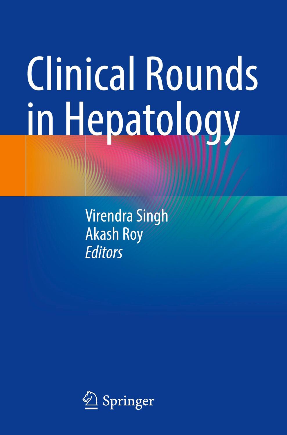 Cover: 9789811684500 | Clinical Rounds in Hepatology | Akash Roy (u. a.) | Taschenbuch | 2023
