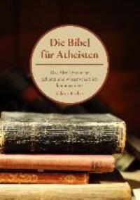 Cover: 9783732254385 | Die Bibel für Atheisten | Viktor Becher | Taschenbuch | Paperback