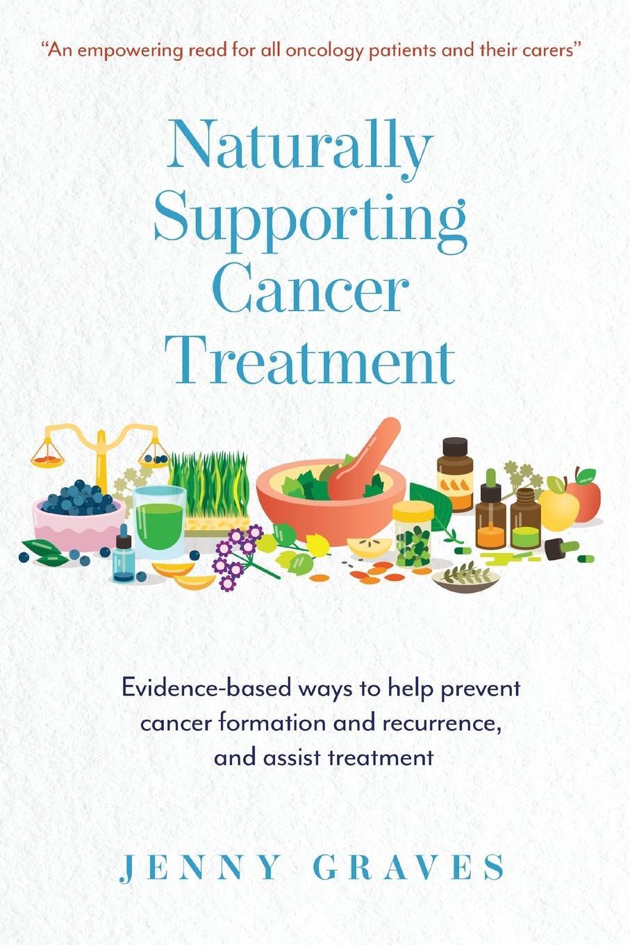 Cover: 9780645293203 | Naturally Supporting Cancer Treatment | Jenny Graves | Taschenbuch