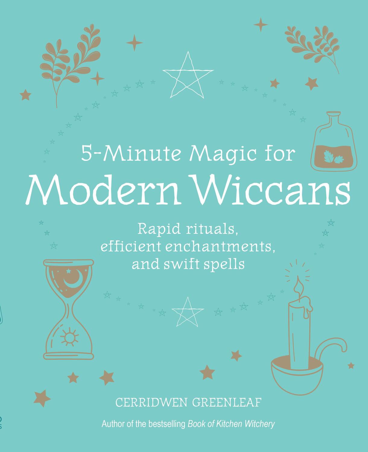 Cover: 9781800651586 | 5-Minute Magic for Modern Wiccans | Cerridwen Greenleaf | Taschenbuch