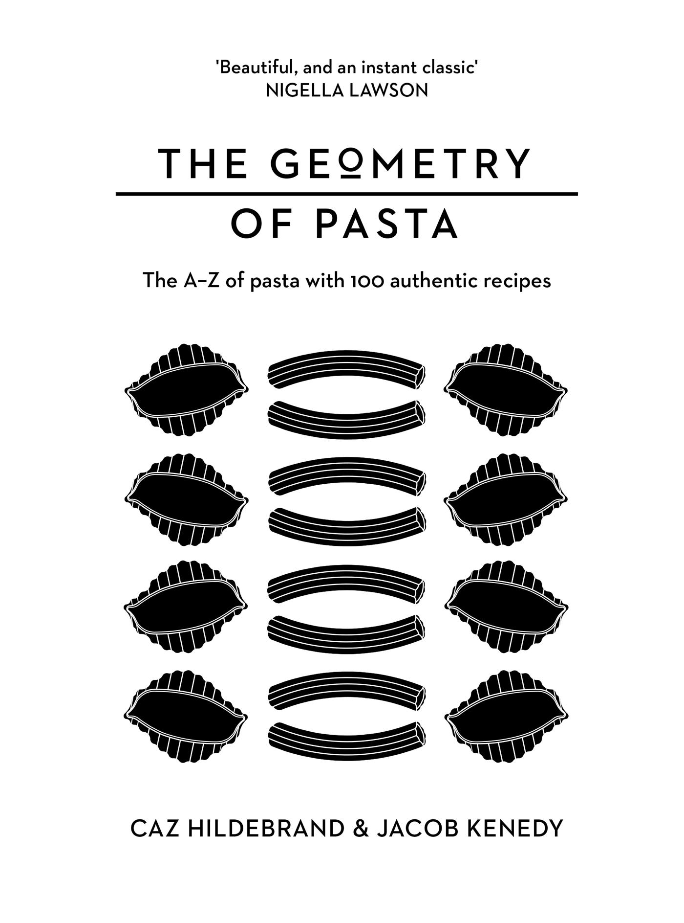 Cover: 9781529054392 | The Geometry of Pasta | Jacob Kenedy (u. a.) | Buch | Gebunden | 2021