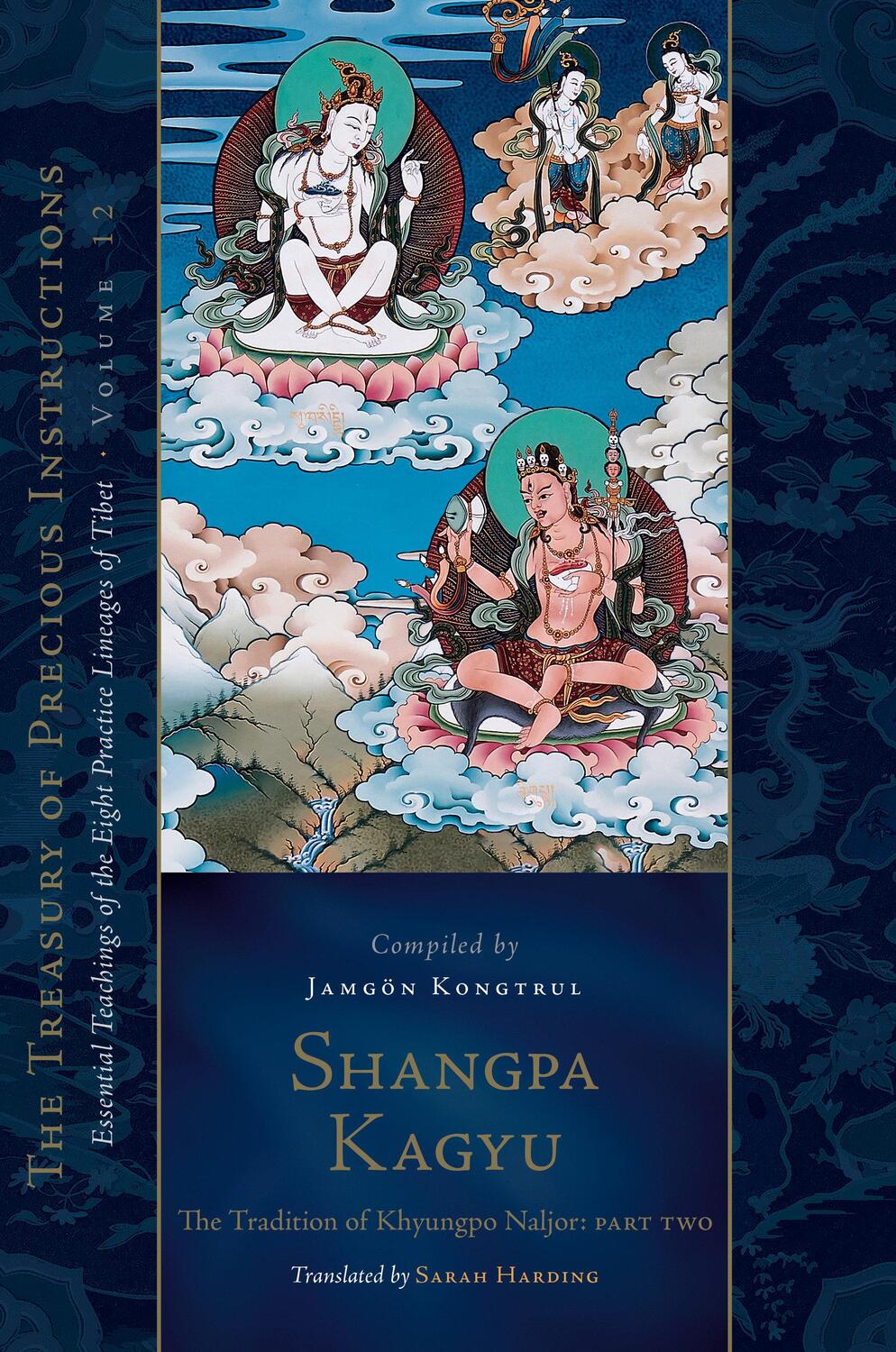 Cover: 9781645472117 | Shangpa Kagyu: The Tradition of Khyungpo Naljor, Part Two:...