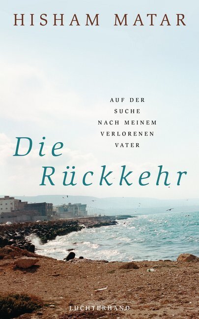 Cover: 9783630874227 | Die Rückkehr | Hisham Matar | Buch | 288 S. | Deutsch | 2017