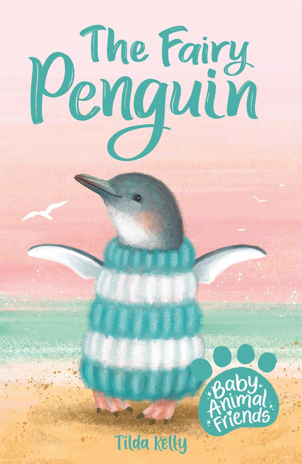 Cover: 9781408362983 | Baby Animal Friends: The Fairy Penguin | Book 1 | Tilda Kelly | Buch