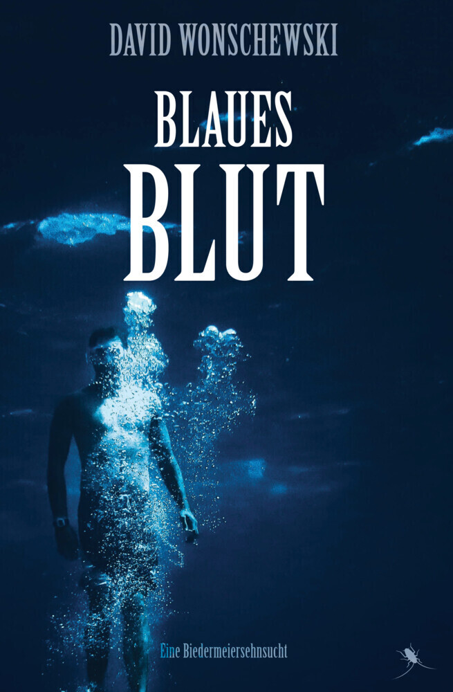 Cover: 9783959962193 | Blaues Blut | Eine Biedermeiersehnsucht | David Wonschewski | Buch