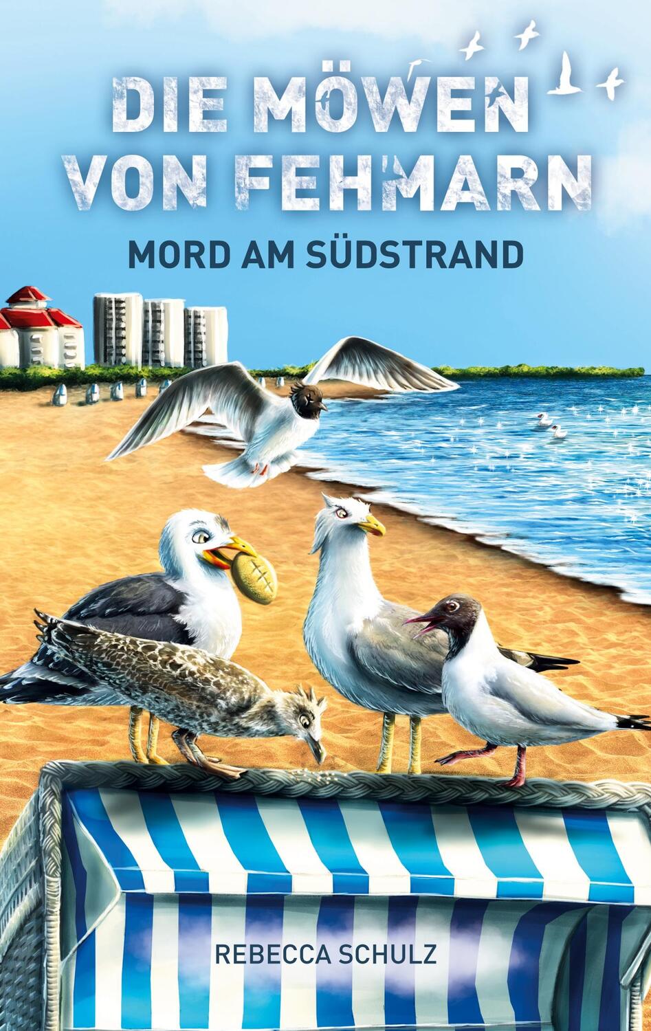 Cover: 9783754353943 | Die Möwen von Fehmarn | Mord am Südstrand | Rebecca Schulz | Buch