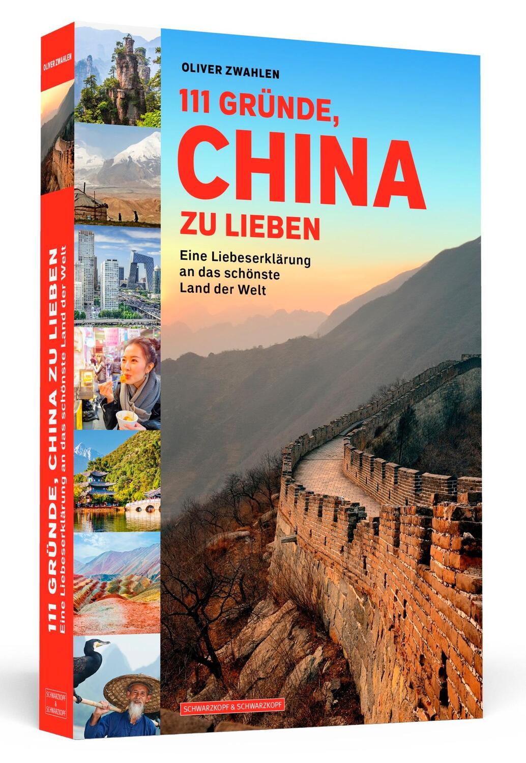 Cover: 9783862657766 | 111 Gründe, China zu lieben | Oliver Zwahlen | Taschenbuch | 240 S.