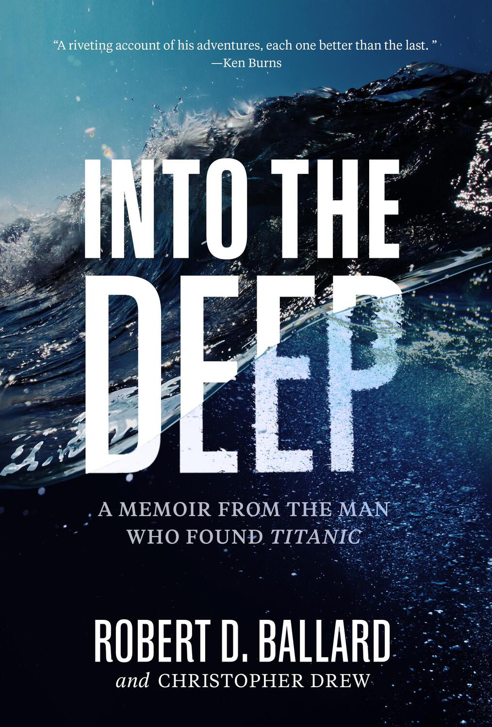 Cover: 9781426220999 | Into the Deep: A Memoir from the Man Who Found Titanic | Ballard