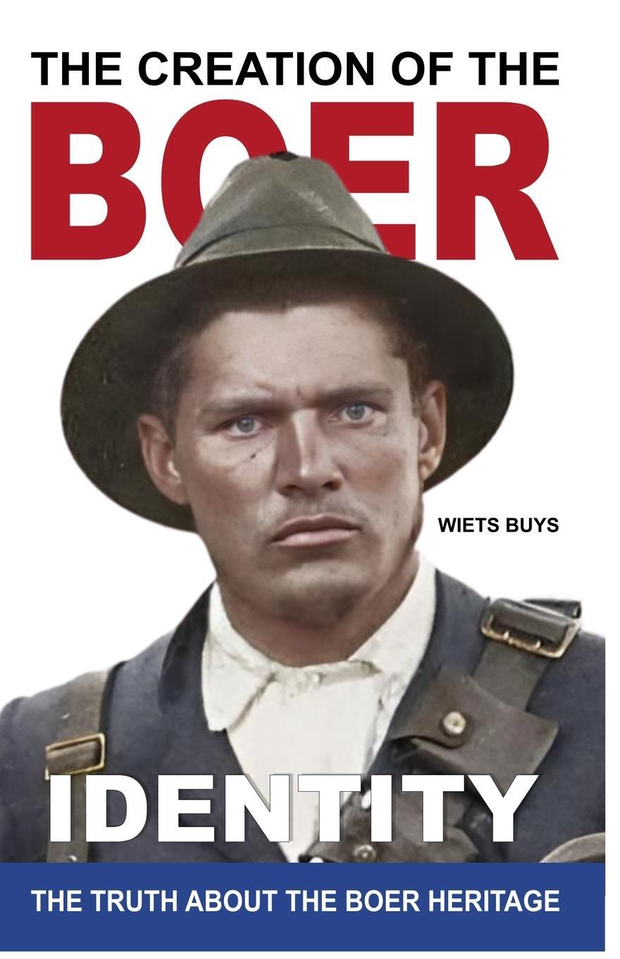 Cover: 9780975646700 | The Creation of the Boer Identity | Wiets Buys | Taschenbuch | 2024