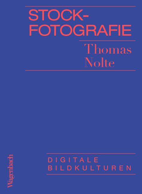 Cover: 9783803137418 | Stockfotografie | Digitale Bildkulturen | Thomas Nolte | Taschenbuch
