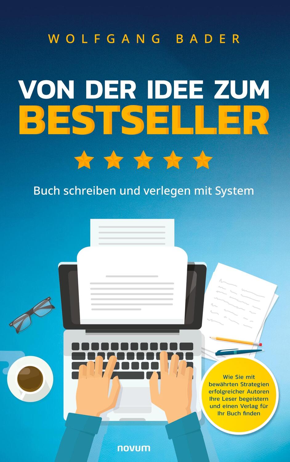 Cover: 9783991467458 | Buch schreiben und verlegen mit System ¿ Von der Idee zum Bestseller